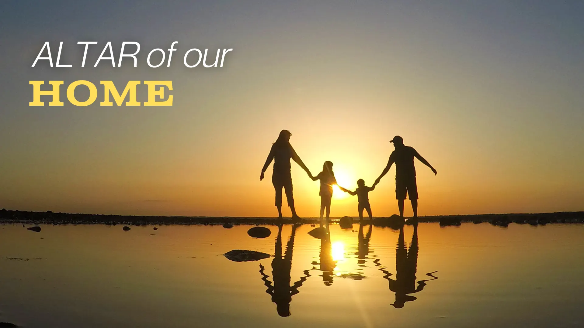 Altar of Our Home graphic with a family holding hands at sunset